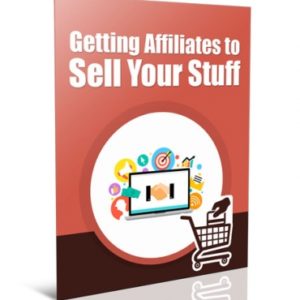 Get Affiliates to Sell Your Stuff