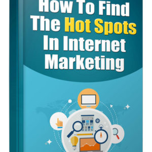 How to Find Hot Spots in the Internet Marketing